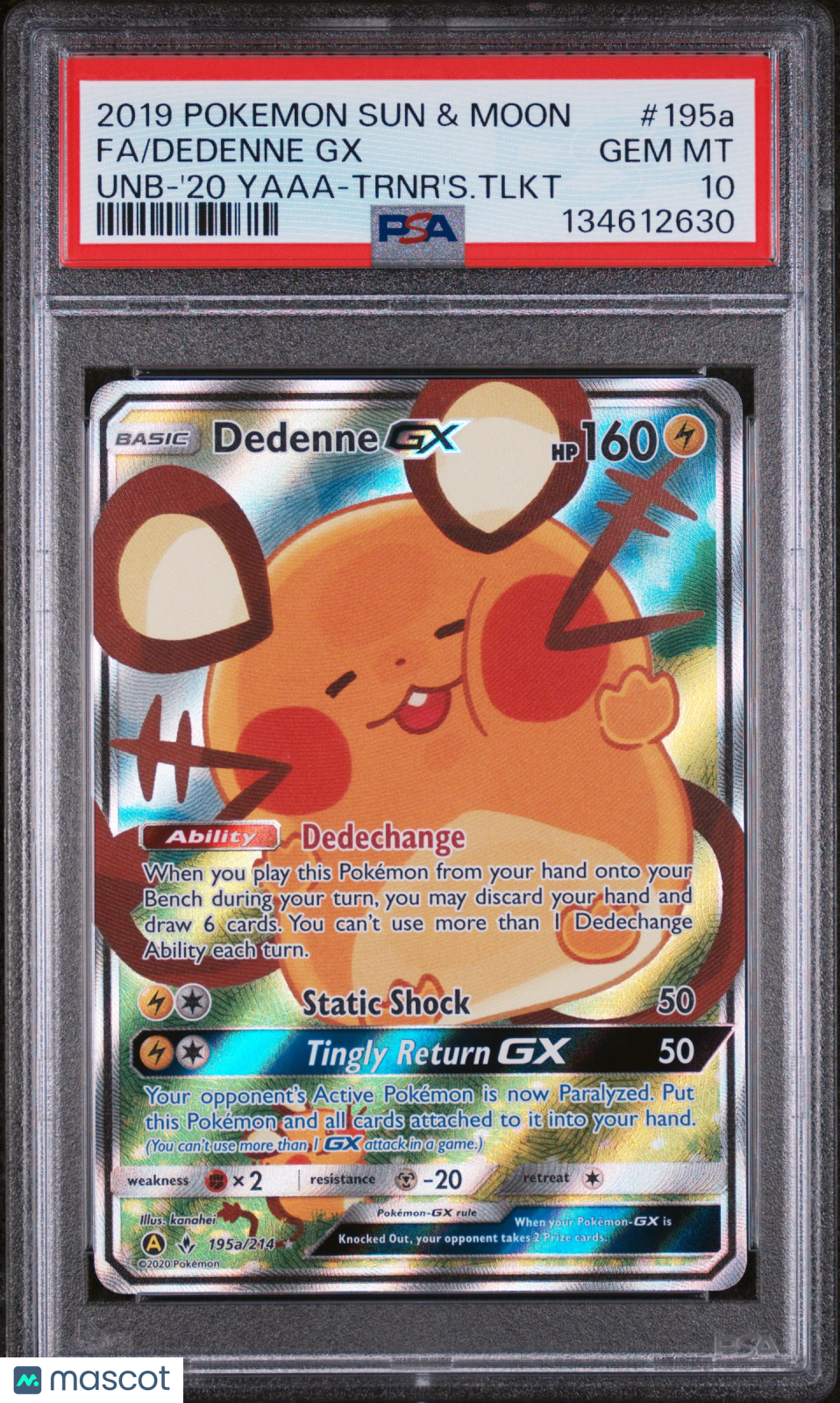 2019 Pokemon Sun & Moon Unbroken Bonds Dedenne GX #195a Fa Unb-'20 Yaaa-Trnr's.Tlkt PSA 10