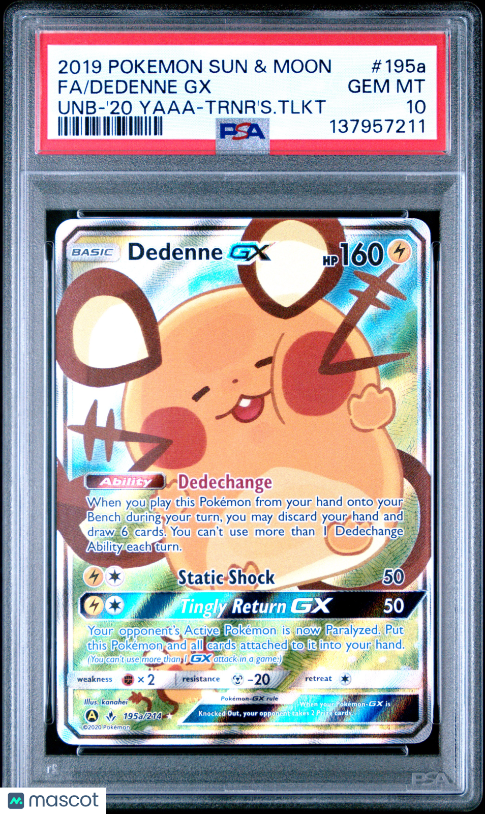 2019 Pokemon Sun & Moon Unbroken Bonds Dedenne GX #195a Unb-'20 Yaaa-Trnr's.Tlkt Fa PSA 10
